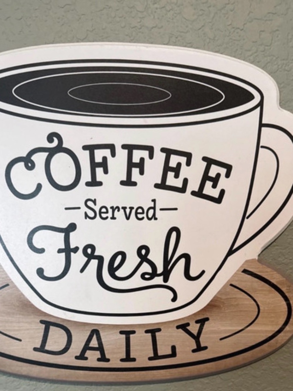 Fresh Coffee Served Daily Wall Sign - White and Black